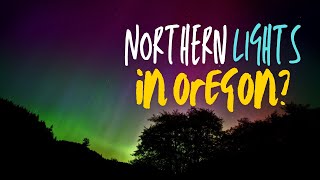Aurora borealis / Northern lights in Oregon?