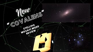 Testing Stellina's new 'Covalens' automated mosaic mode