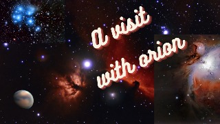 A visit with Orion